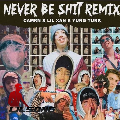 Yung Turk Ft. Lil Xan & CAMRN - Never Been Shit